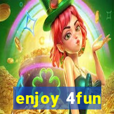 enjoy 4fun