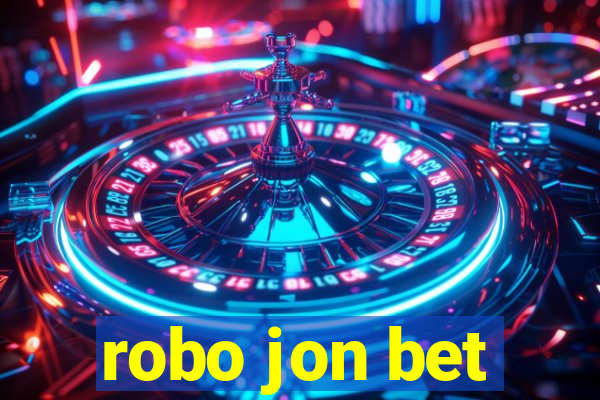 robo jon bet