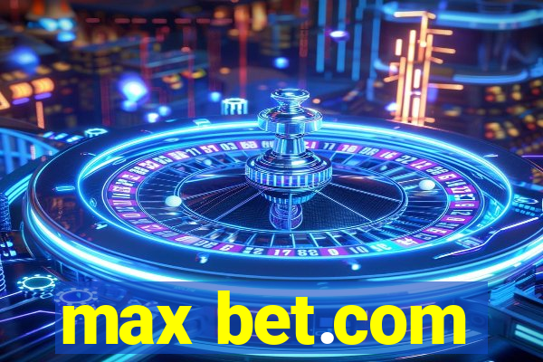 max bet.com