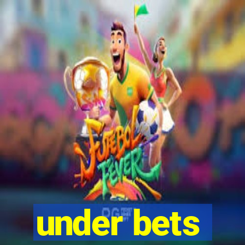 under bets