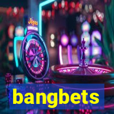 bangbets