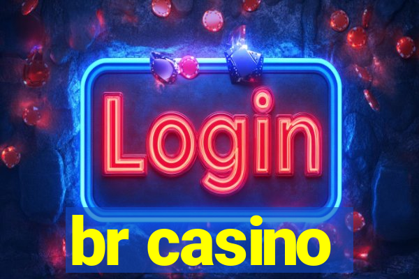 br casino