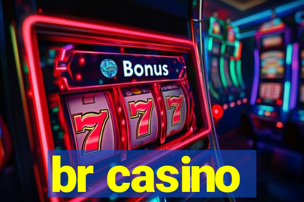 br casino