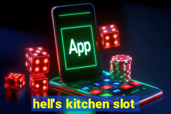 hell's kitchen slot