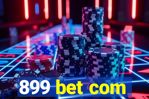 899 bet com