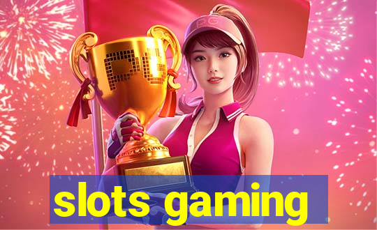 slots gaming