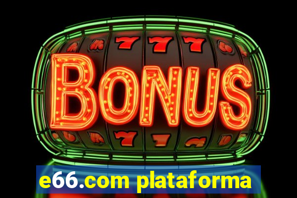 e66.com plataforma