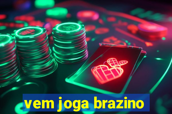 vem joga brazino