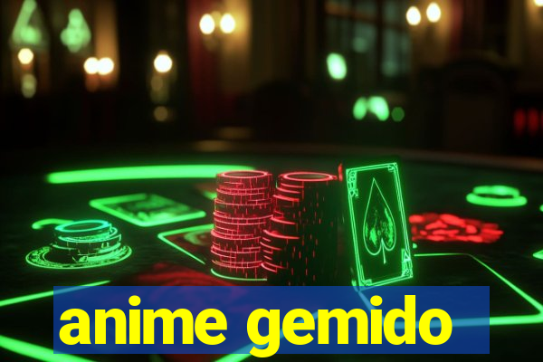 anime gemido