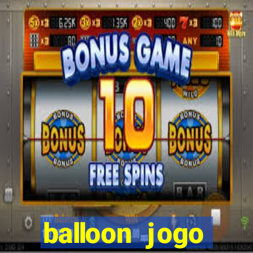 balloon jogo esporte da sorte