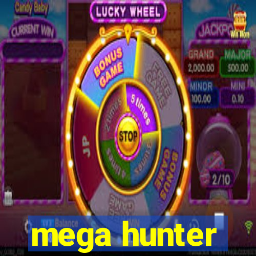 mega hunter