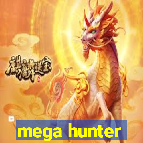 mega hunter