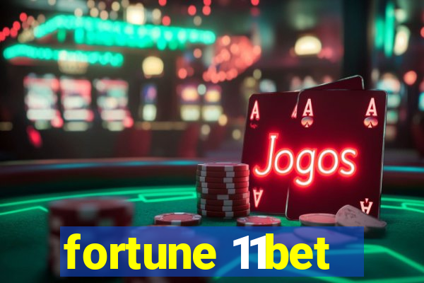 fortune 11bet