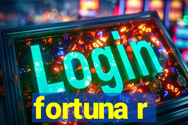 fortuna r