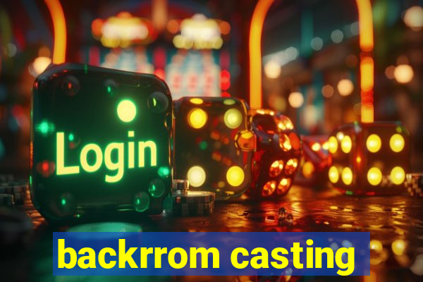 backrrom casting