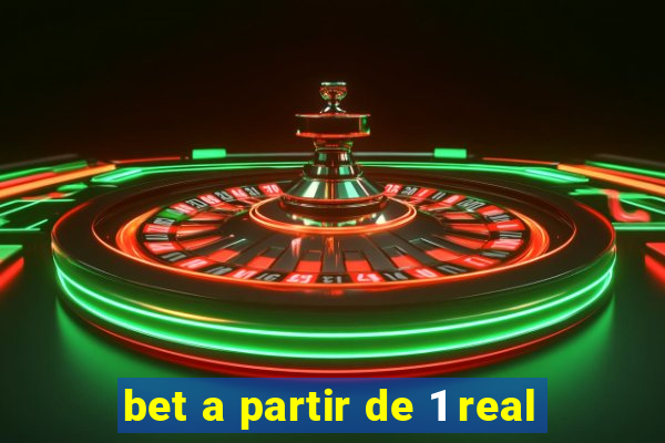 bet a partir de 1 real