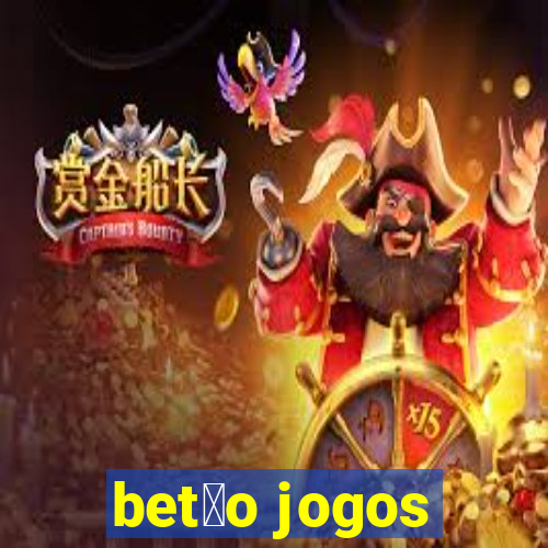 bet茫o jogos