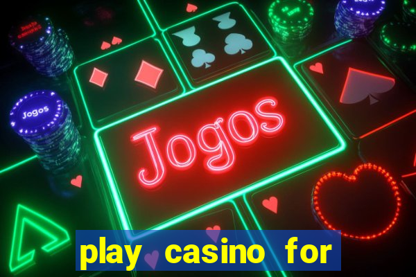 play casino for money online