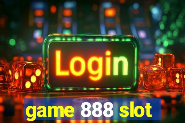 game 888 slot