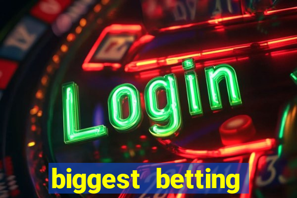 biggest betting sites in the world