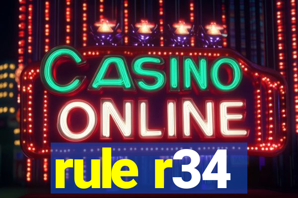 rule r34