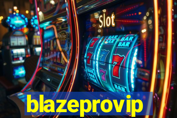 blazeprovip