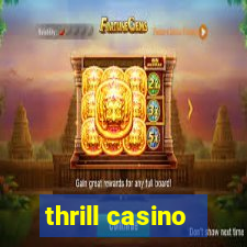 thrill casino