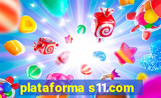 plataforma s11.com