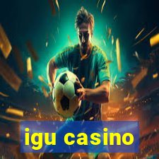 igu casino