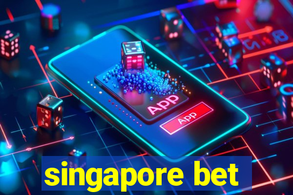 singapore bet