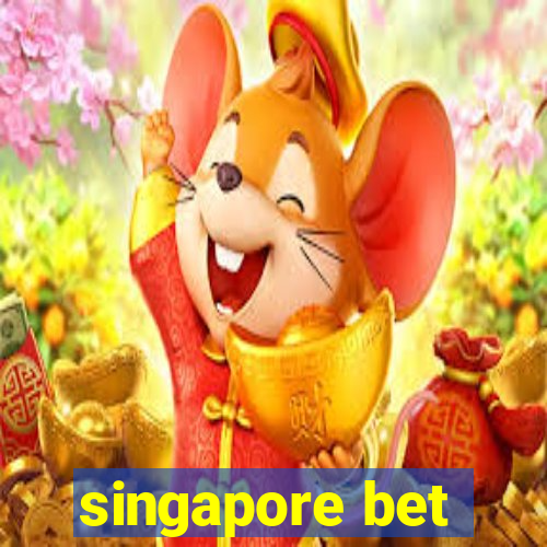 singapore bet