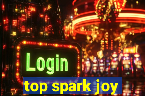 top spark joy