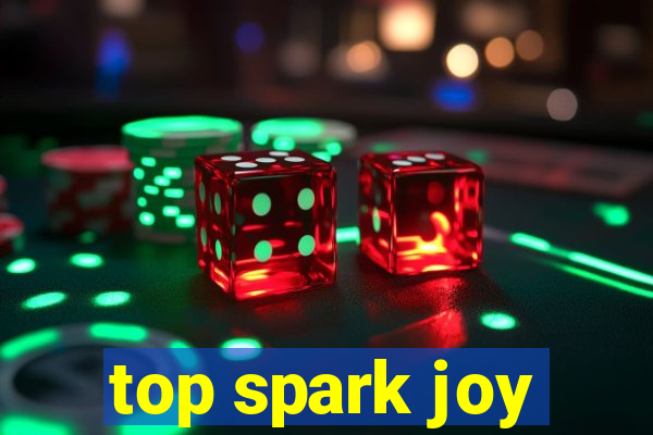 top spark joy