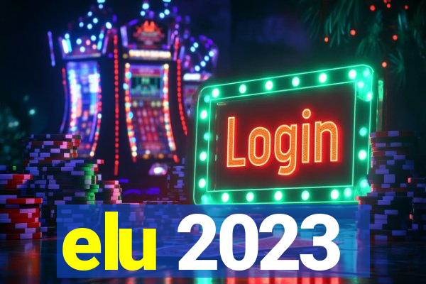 elu 2023