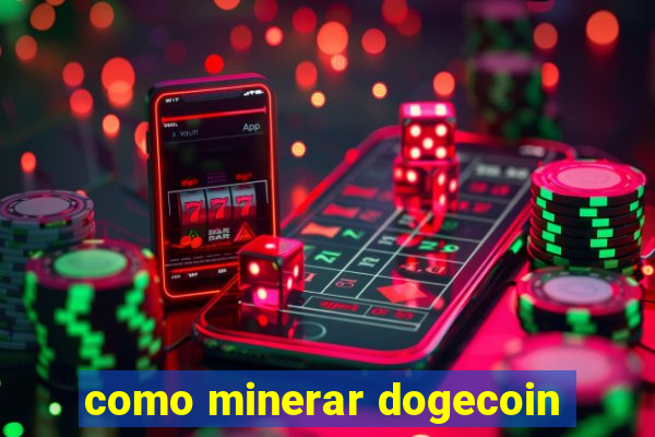 como minerar dogecoin