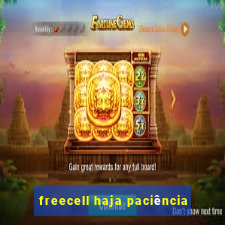 freecell haja paciência