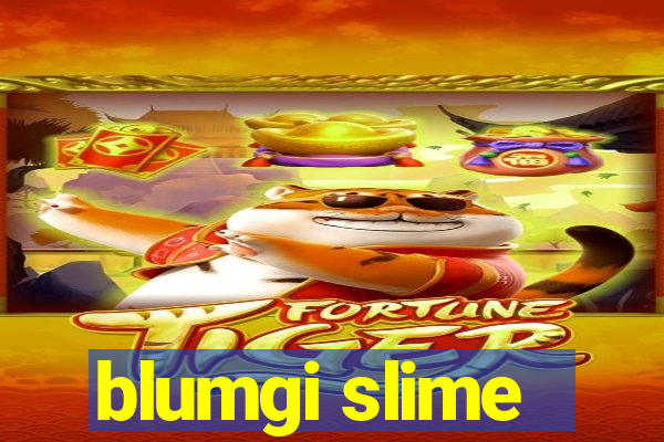 blumgi slime