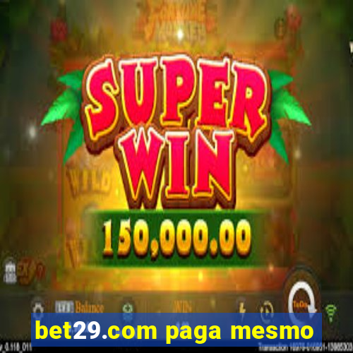 bet29.com paga mesmo