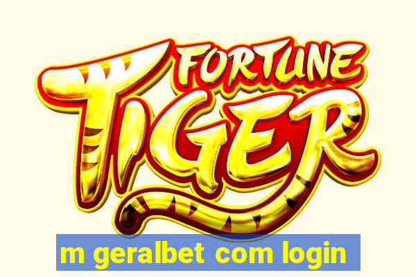 m geralbet com login