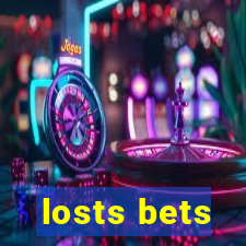 losts bets