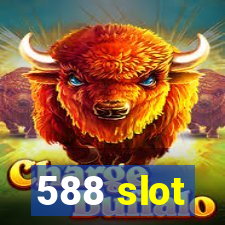 588 slot