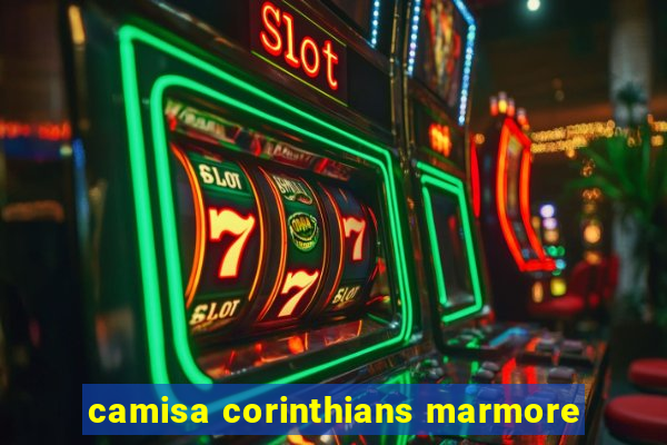 camisa corinthians marmore