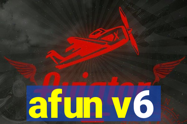 afun v6