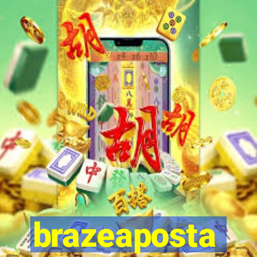 brazeaposta