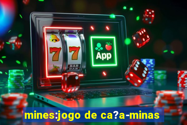 mines:jogo de ca?a-minas