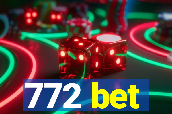 772 bet