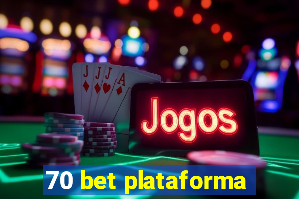 70 bet plataforma