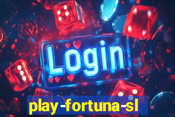 play-fortuna-slot