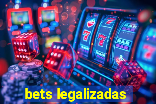 bets legalizadas