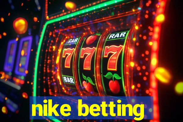 nike betting